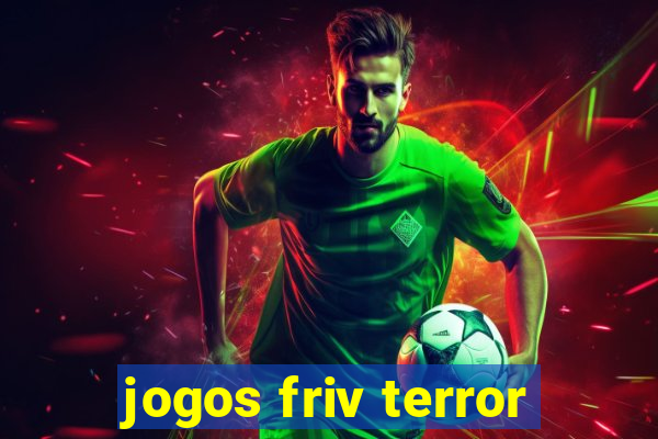 jogos friv terror